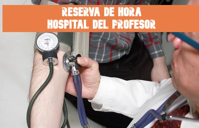 Reserva de hora Hospital del Profesor