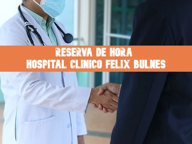 Reserva de horas Hospital Clínico Felix Bulnes