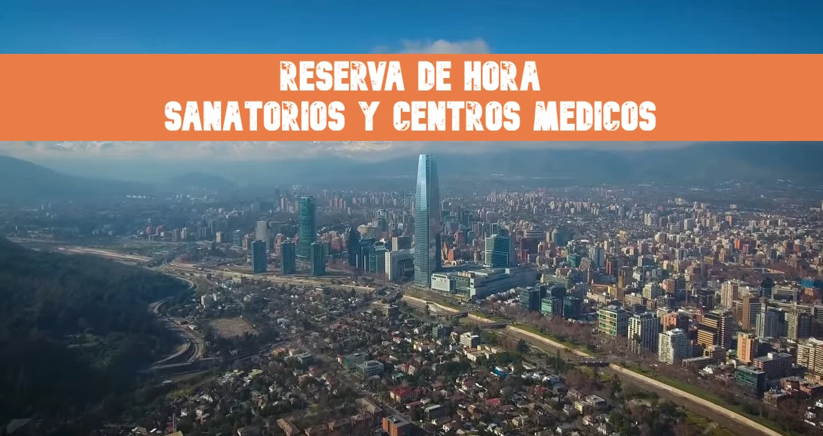 Reserva de Hora en Sanatorios y Centros Medicos