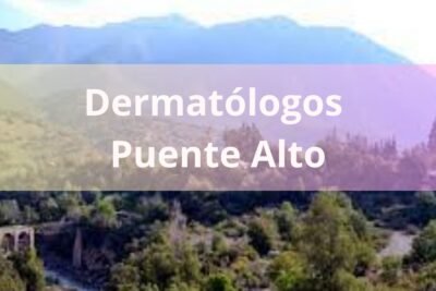 Dermatólogos en Puente Alto Chile