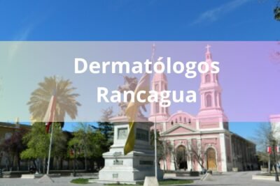 Dermatólogos en Rancagua