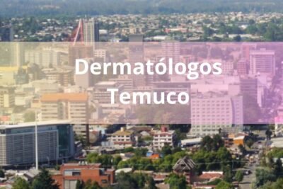 Dermatólogos en Temuco