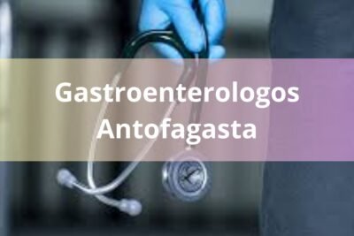 Gastroenterologos en Antofagasta