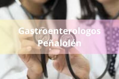 Gastroenterologos en Peñalolén