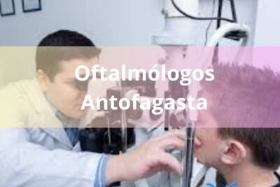 Oftalmologos en Antofagasta