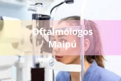Oftalmologos en Maipú