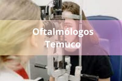 Oftalmologos en Temuco