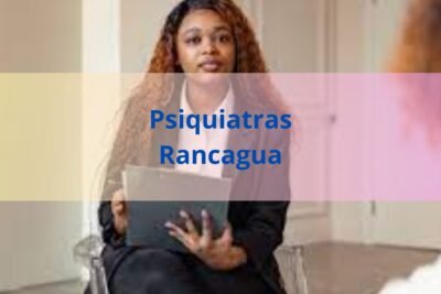 Psiquiatras en Rancagua