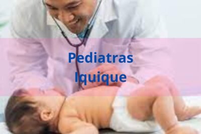 Los Mejores Pediatras en Iquique